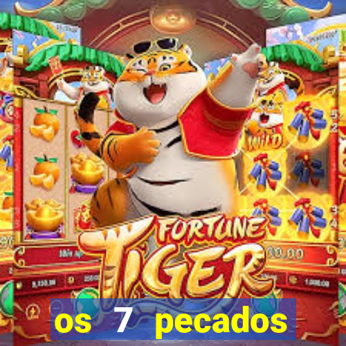 os 7 pecados capitais filme